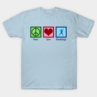 Peace Love Kinesiology T-Shirt